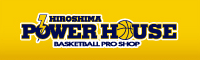 HIROSHIMA 【POWERHOUSE】 BASKETBALL PRO SHOP/広島パワーハウス